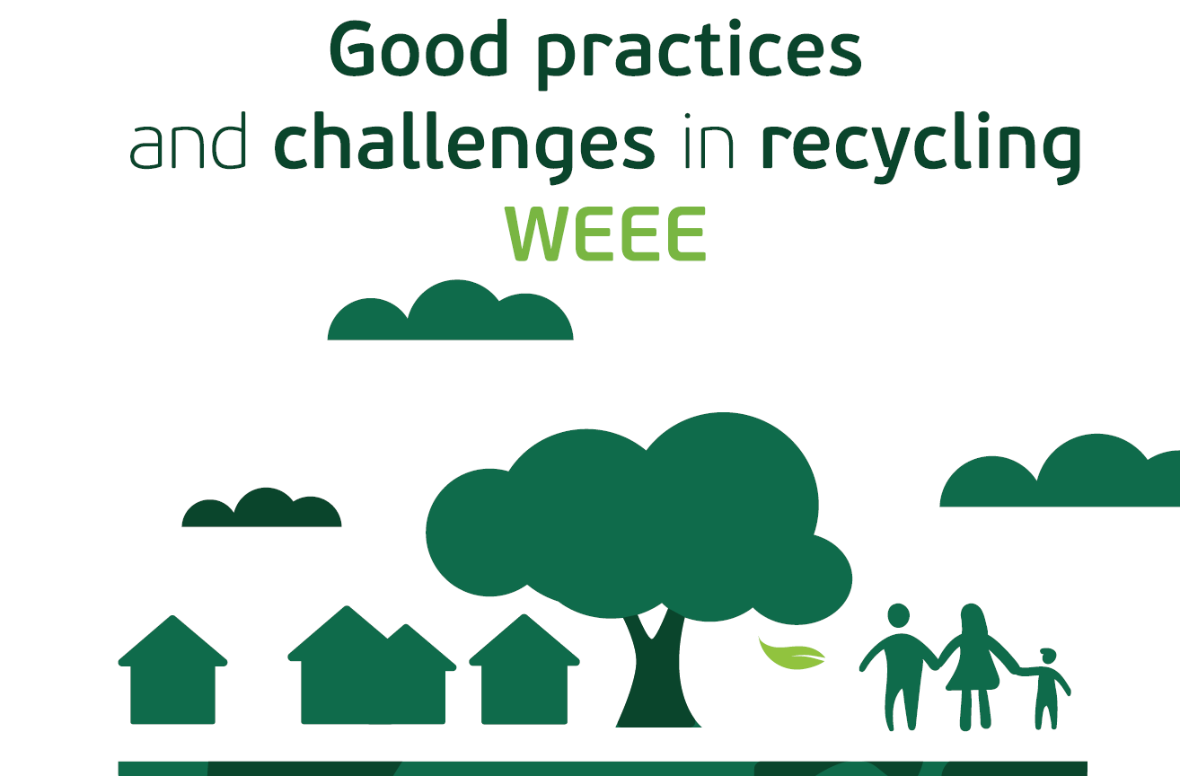 WEEE - Good practices and challenges